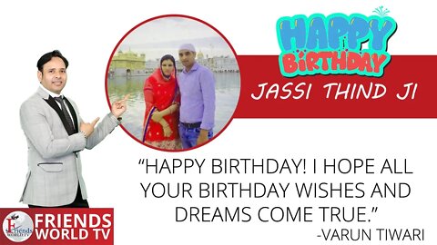 Happy Birthday Jassi Thind Ji