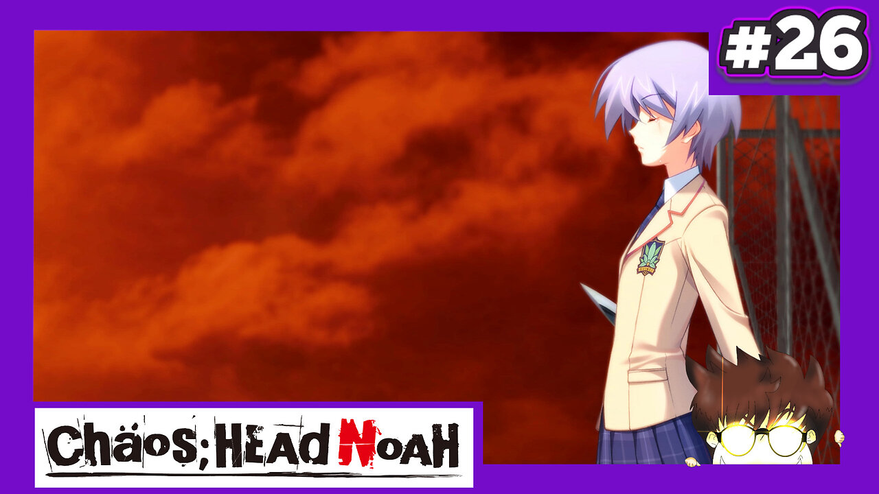 Chaos;Head Noah (Part 26) - To God On High