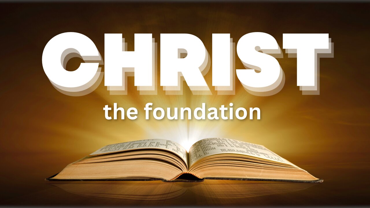 Christ, the Foundation