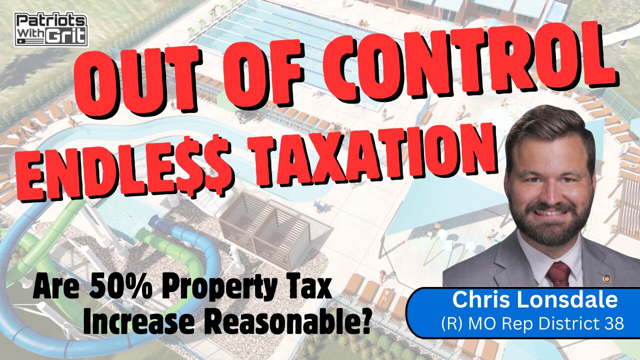 Out of Control Endless Taxation-Are 50% Property Tax Increases Reasonable? | Chris Lonsdale