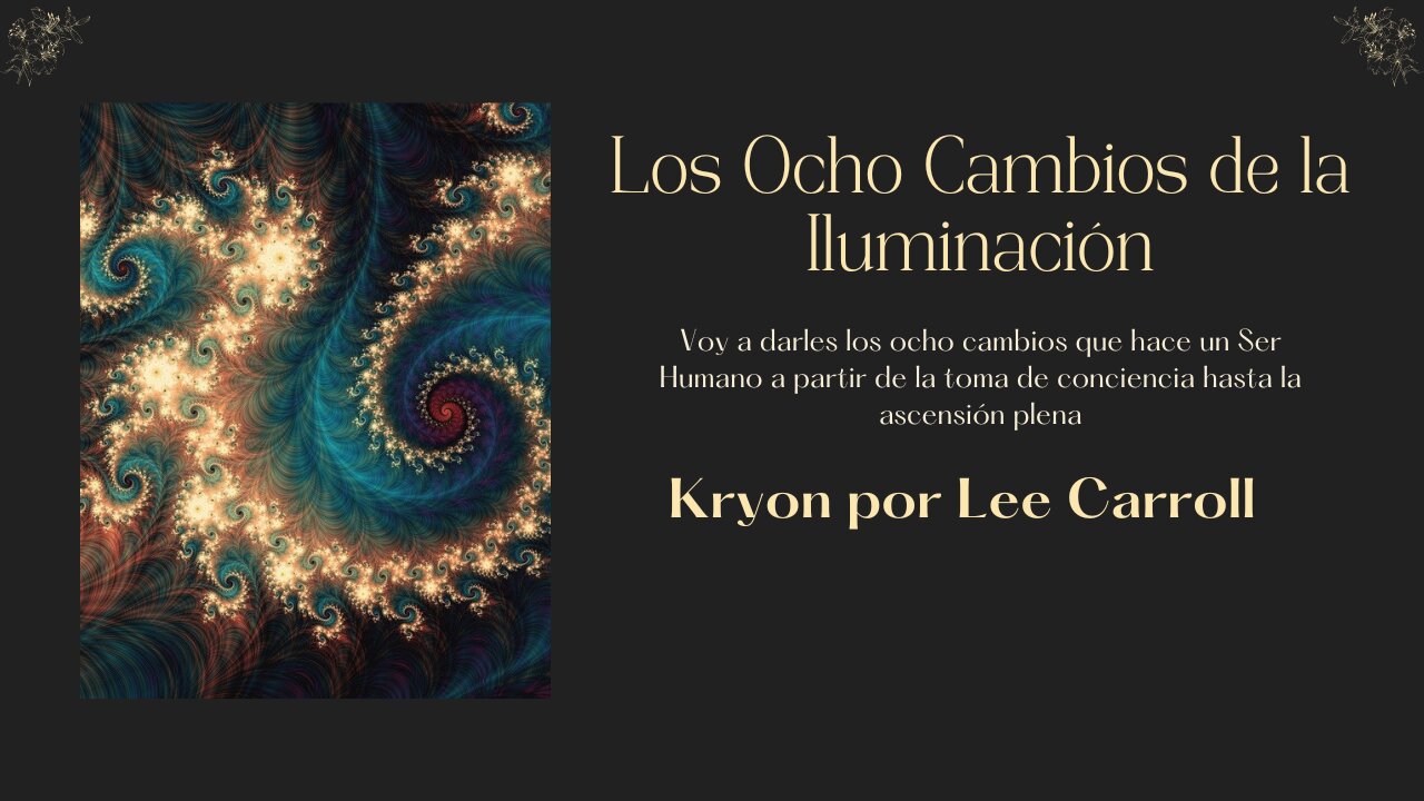 Los Ocho Cambios de la Iluminación Parte 1: Kryon por Lee Carroll