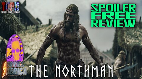 The Northman SPOILER FREE REVIEW | Movies Merica