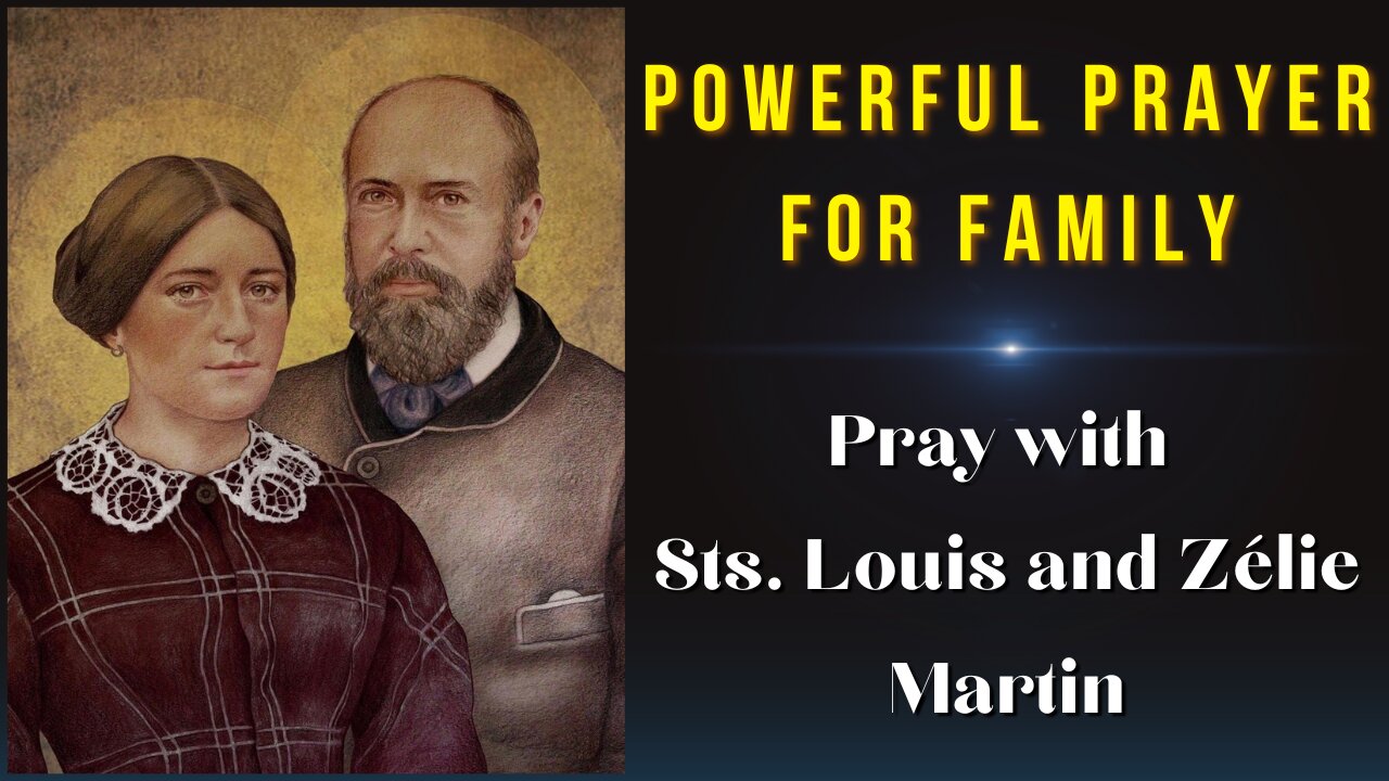 Prayer for Family and Faith: Sts Louis and Zélie Martin's Intercession