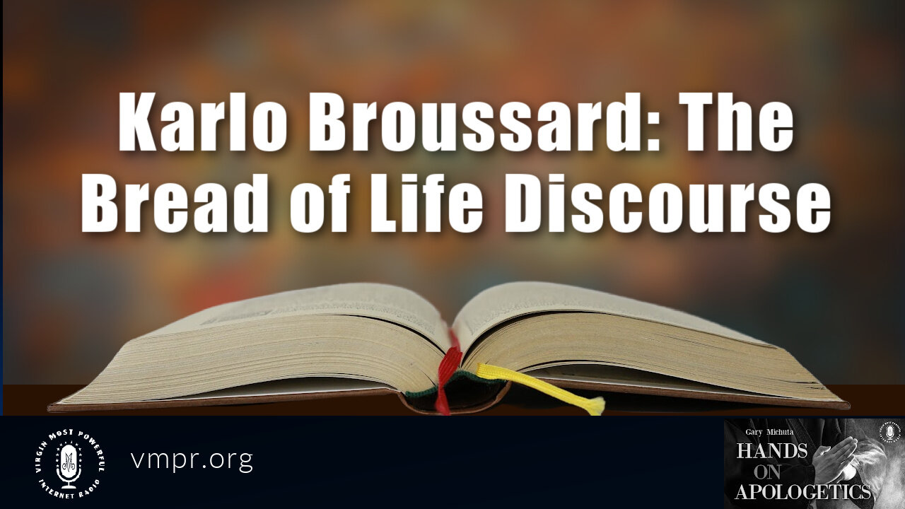 21 Feb 23, Hands on Apologetics: The Bread of Life Discourse