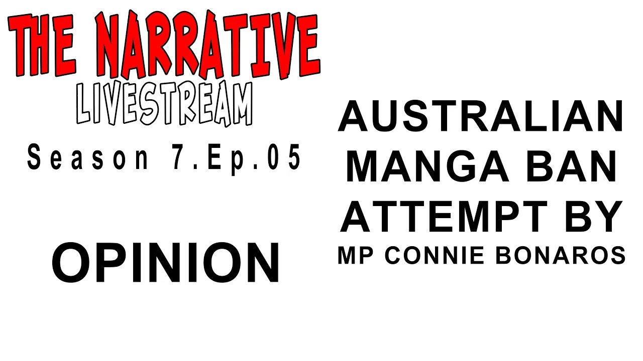 #MANGA #BAN #AUSTRALIA The Narrative 2020 7.05 AUSTRALIAN MANGA BAN by MP Connie Bonaros