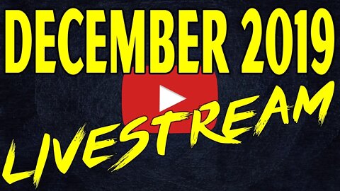 🔴December 2019 Livestream