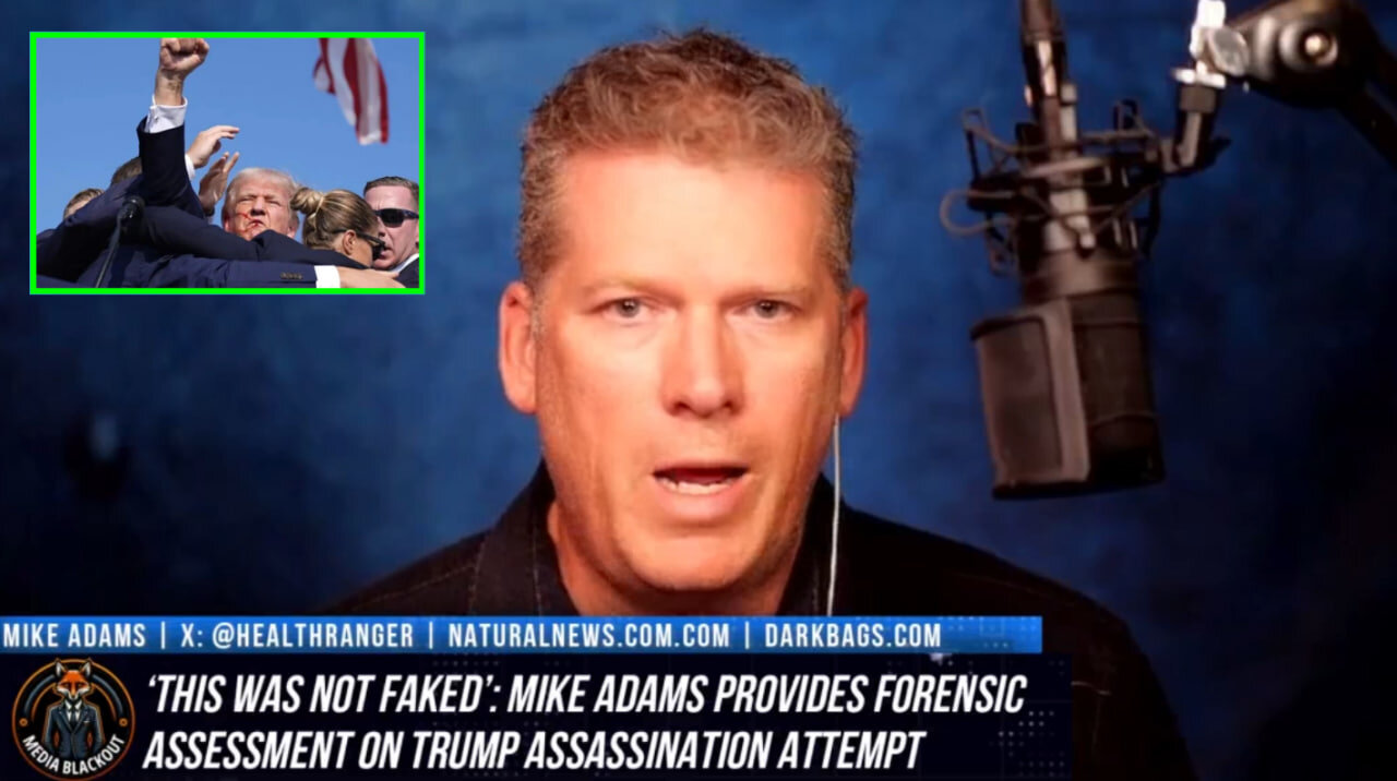 “This Was NOT Faked” – Mike Adams Delivers Forensic Assessment on Trump Assassination Attempt