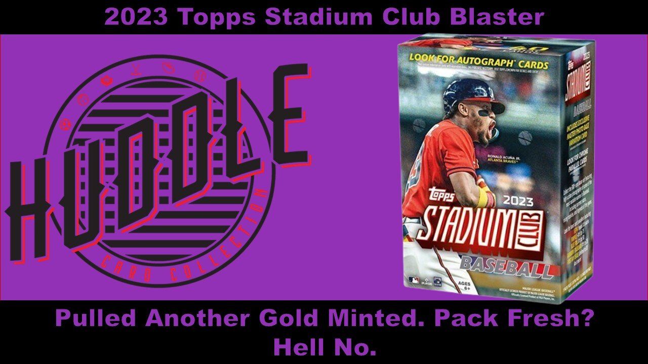 Pulled Another Gold Minted Out Of A 2023 Topps Stadium Club Blaster. A Pack Fresh PSA 10? Hell No.