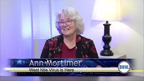 West Nile Virus is Here - Ann Mortimer
