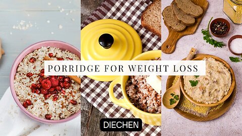 Porridge: A Nutritious and Weight-Loss Friendly Breakfast Option