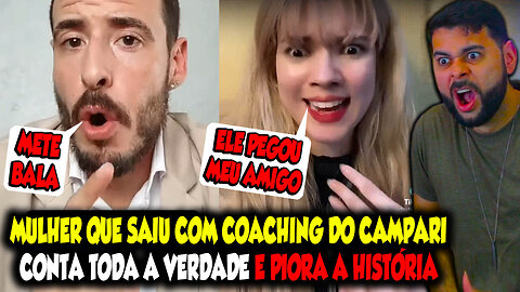 MULHER QUE SAIU COM COACHING DO CAMPARI CONTA TODA A VERDADE E PIORA A HISTÓRIA