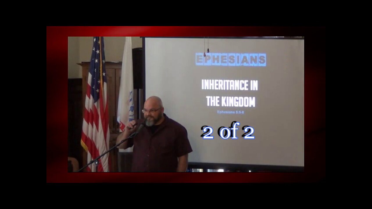 082 Inheritance In The Kingdom (Ephesians 5:5-8) 2 of 2