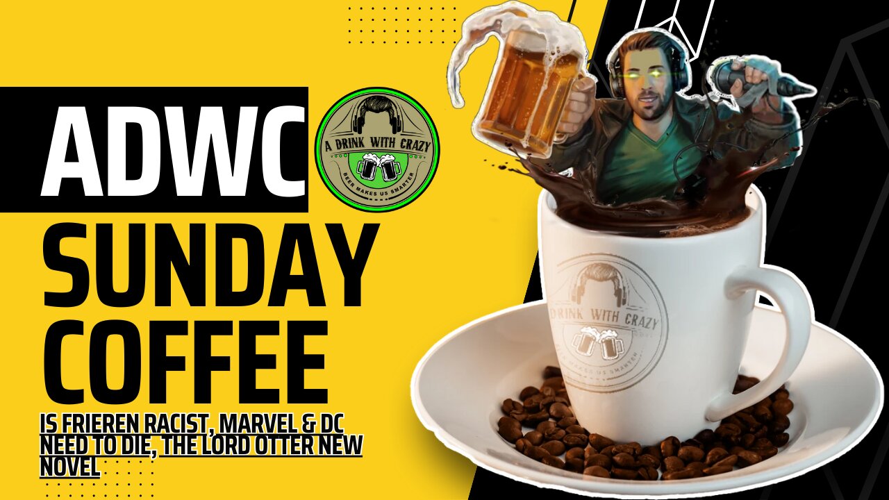 Sunday Coffee: Is Frieren Racist, Marvel and DC need to die, The Lord Otter