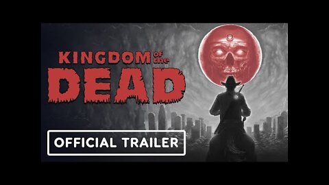 Kingdom of the Dead - Official Launch Trailer