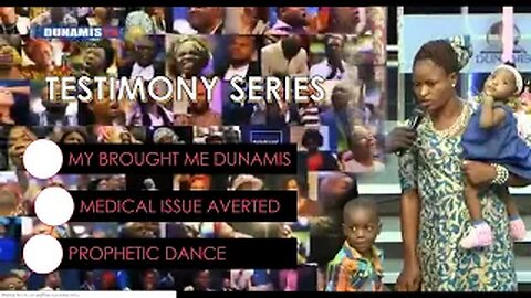 My Son Brought Me To Dunamis - TESTIMONY SERIES