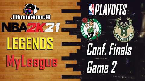 #NBA2K21 - Celtics vs Bucks - Conf. Finals Game 2 - Legends MyLeague