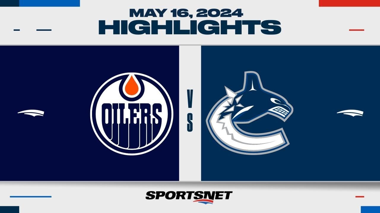 NHL Game 5 Highlights _ Oilers vs. Canucks - May 16, 2024