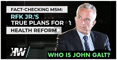 DEL BIGTREE W/ THE JAXSON REPORT- FACT-CHECKING MSM: RFK JR.'S TRUE PLANS FOR HEALTH REFORM