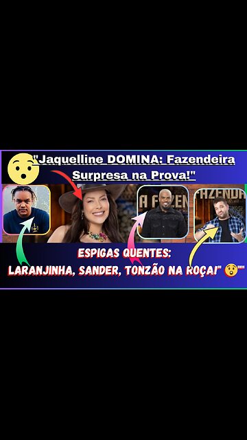 Fogo na Roça! Jaquelline VENCE e Abala Fazenda!Espigas #laranjinha, #Sander, #tonzão na Roça!"