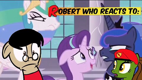 Robert Who Reacts to: MLP S7 E10 A Royal Problem (or Luna's back!)