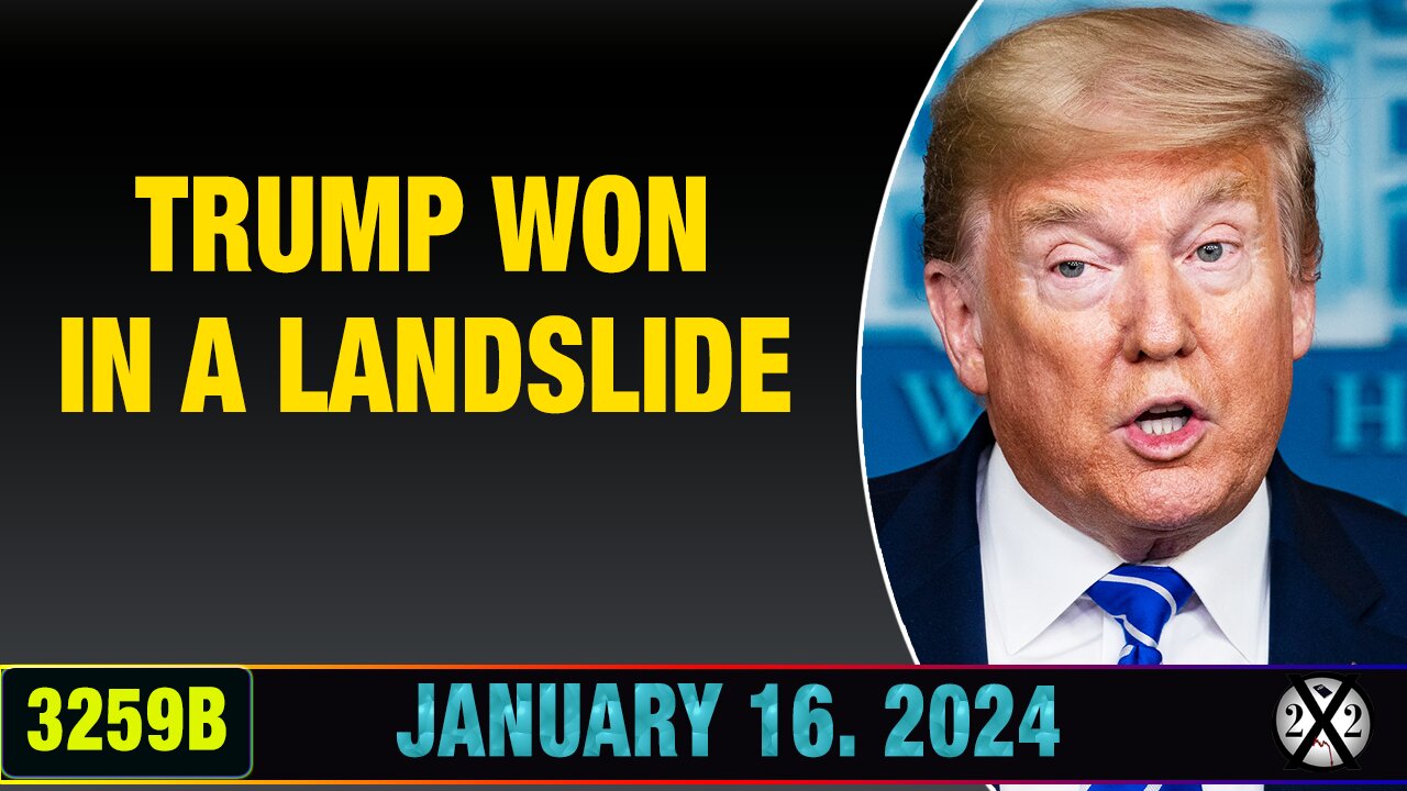 X22 Report 3259B - Trump Won In A Landslide