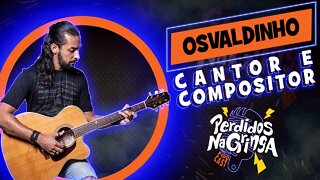 Osvaldinho - Cantor e Compositor | 069 #Perdidospdc #cantor #compositor