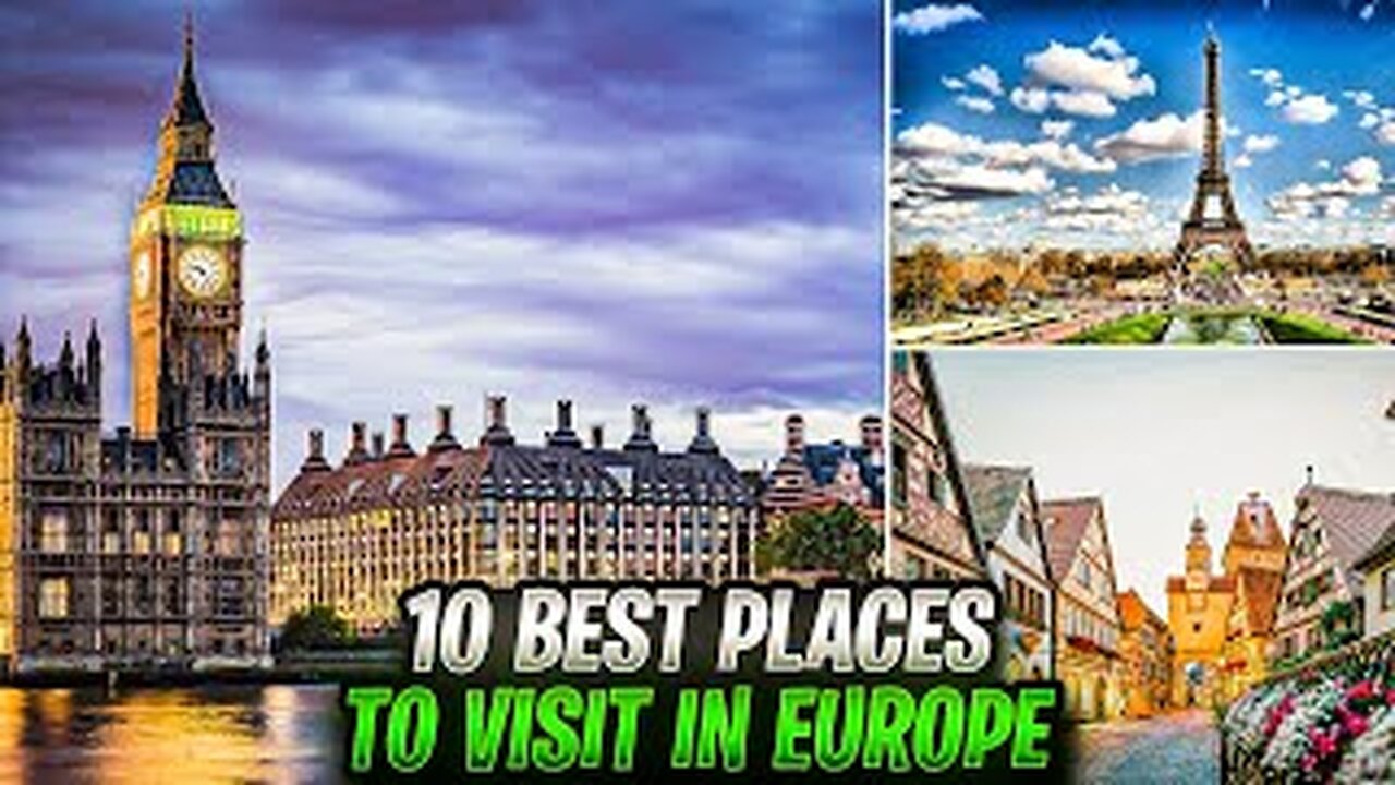 Unveiling Top 10 Best Places to Visit in Europe | Breathtaking Travel Video