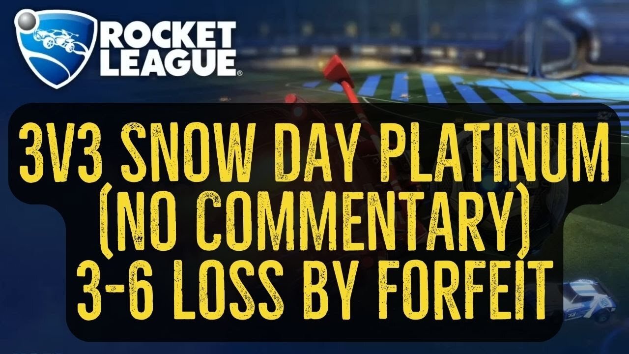 Let's Play Rocket League Gameplay No Commentary 3v3 Snow Day Platinum 3-6 Loss by Forfeit