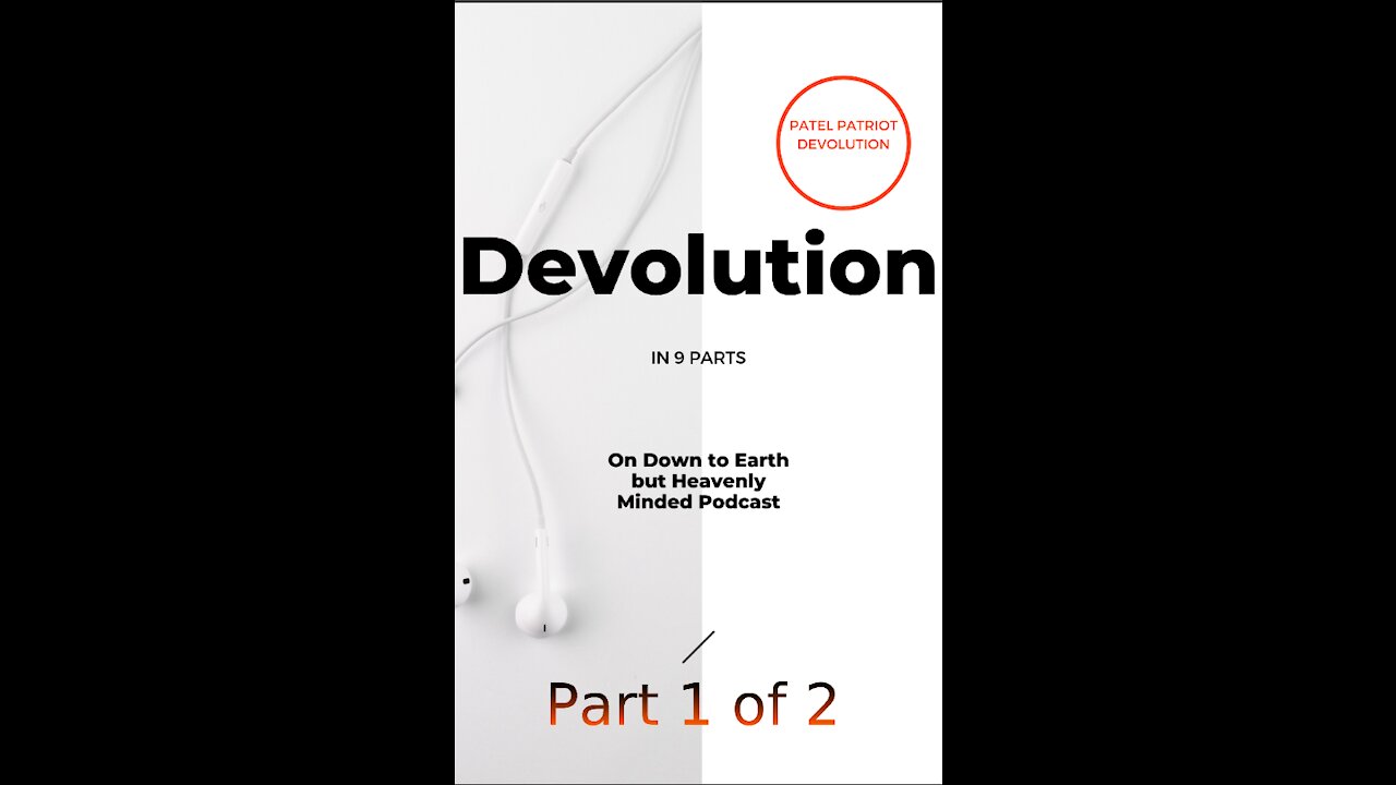 Devolution Part 1 of Part 2 on Down to Earth but Heavenly Minded Podcast