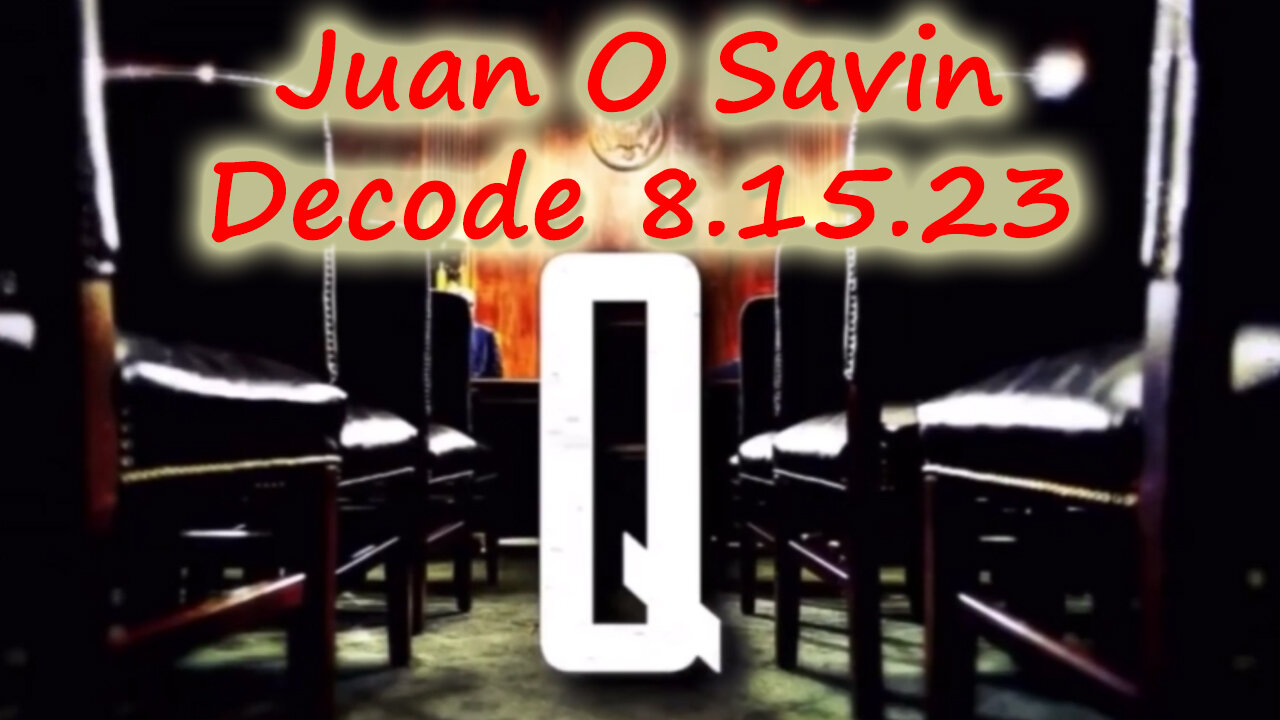 A Warning From Juan O Savin 8.15.2Q23!