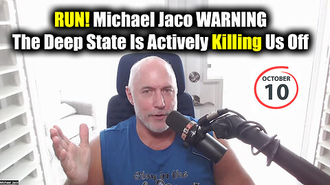 RUN! Michael Jaco WARNING The Deep State Is Actively Killing Us Off
