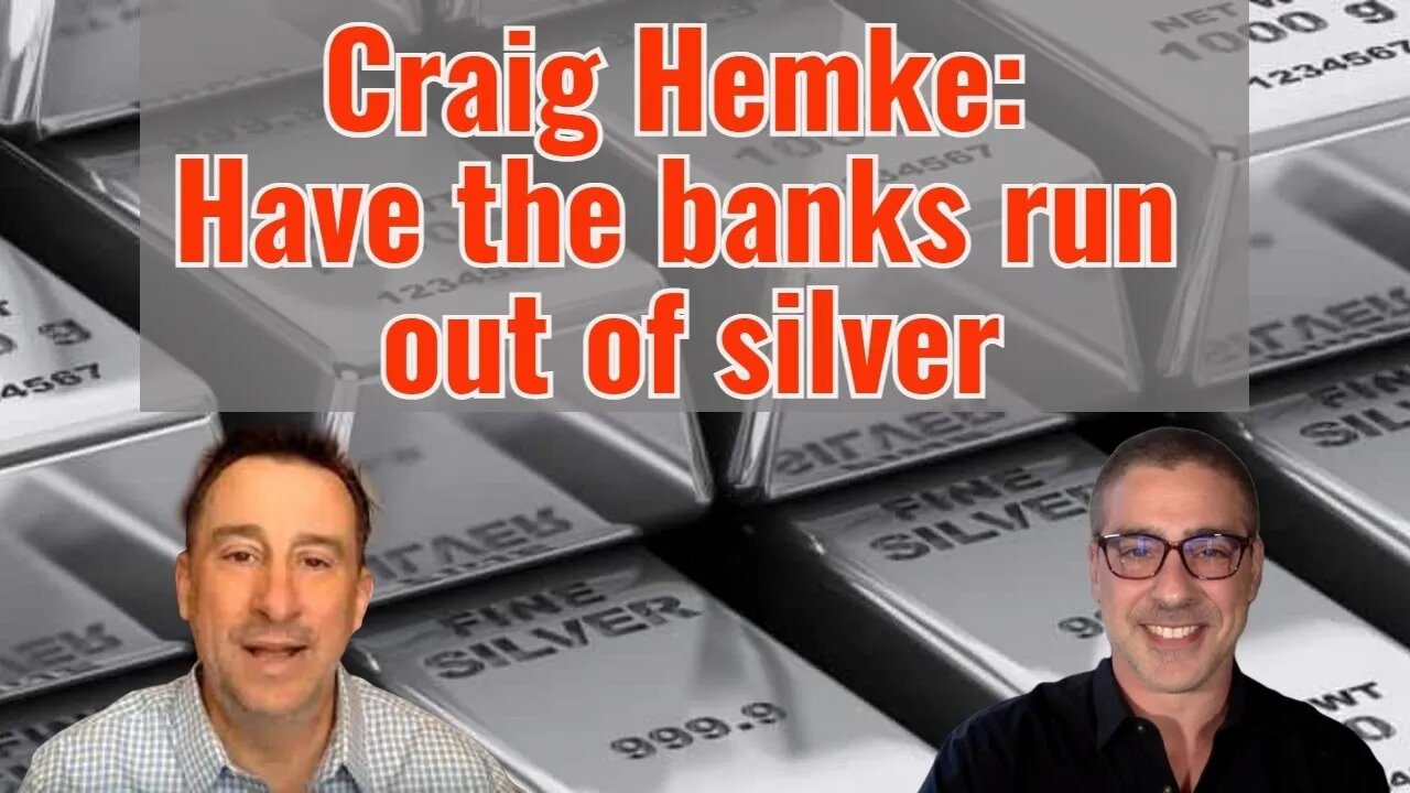 Craig Hemke: Have the banks run out of silver