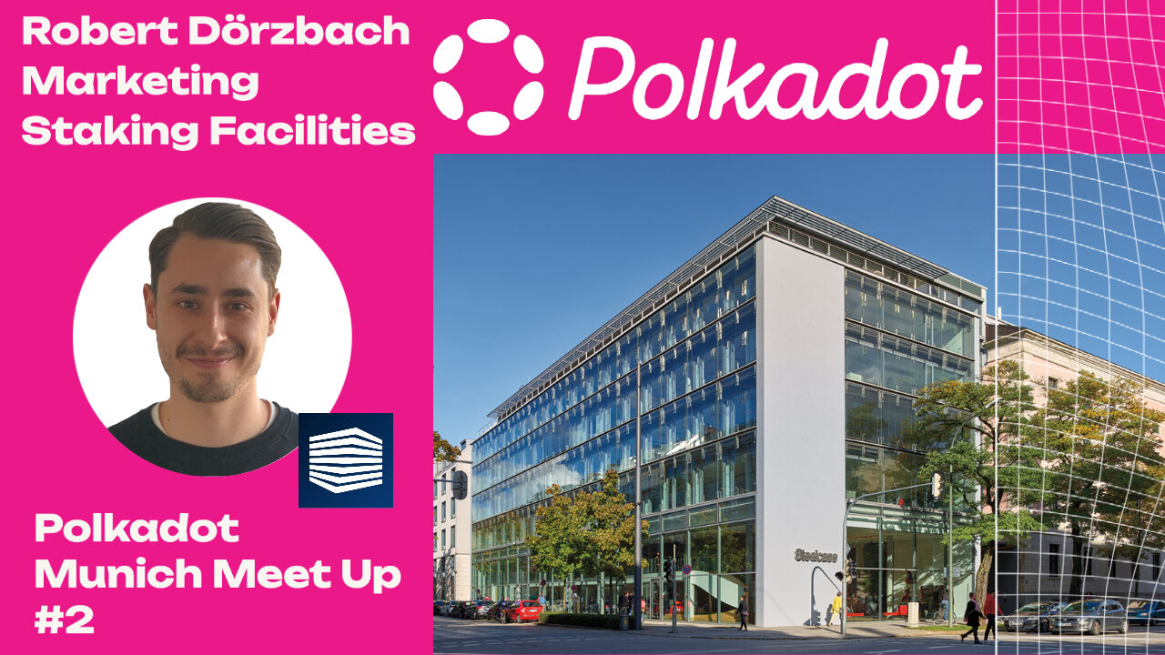 Staking Facilities at Polkadot Meet Up Munich