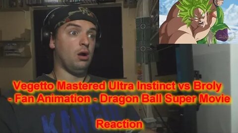 ReactionVegetto Mastered Ultra Instinct vs Broly - Fan Animation - Dragon Ball Super Movie