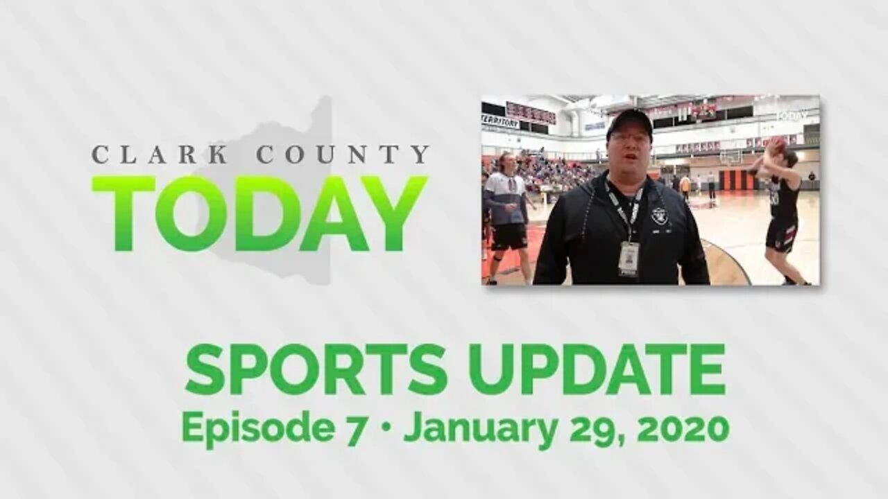 Clark County TODAY Sports Update • Episode 7 • January 29 2020