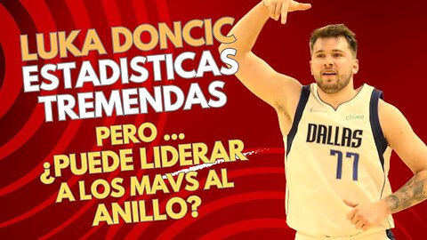 DONCIC SUPERSTAR en la ESTADÍSTICA: ¿preparado para LIDERAR a los MAVS al ANILLO?