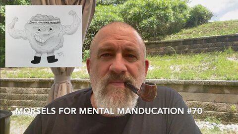 Morsels for Mental Manducation #70