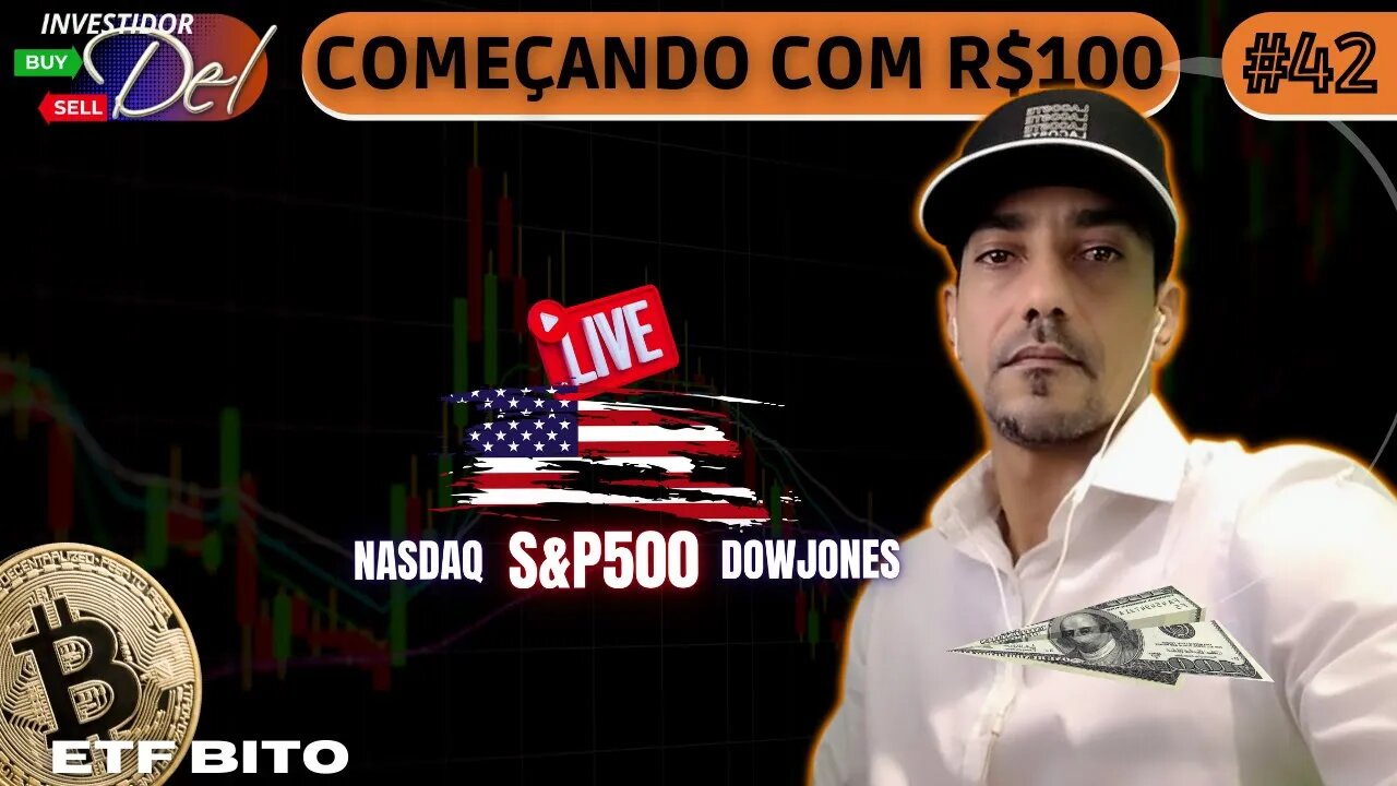 #42 ANÁLISE SEMANAL COMEÇANDO C/ R$100 AÇÕES INTERNACIONAIS + BITCOIN | HK50 | US100 | US30