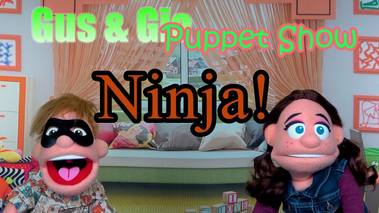 Ninja - Gus and Gia Puppet Show (Ep29)