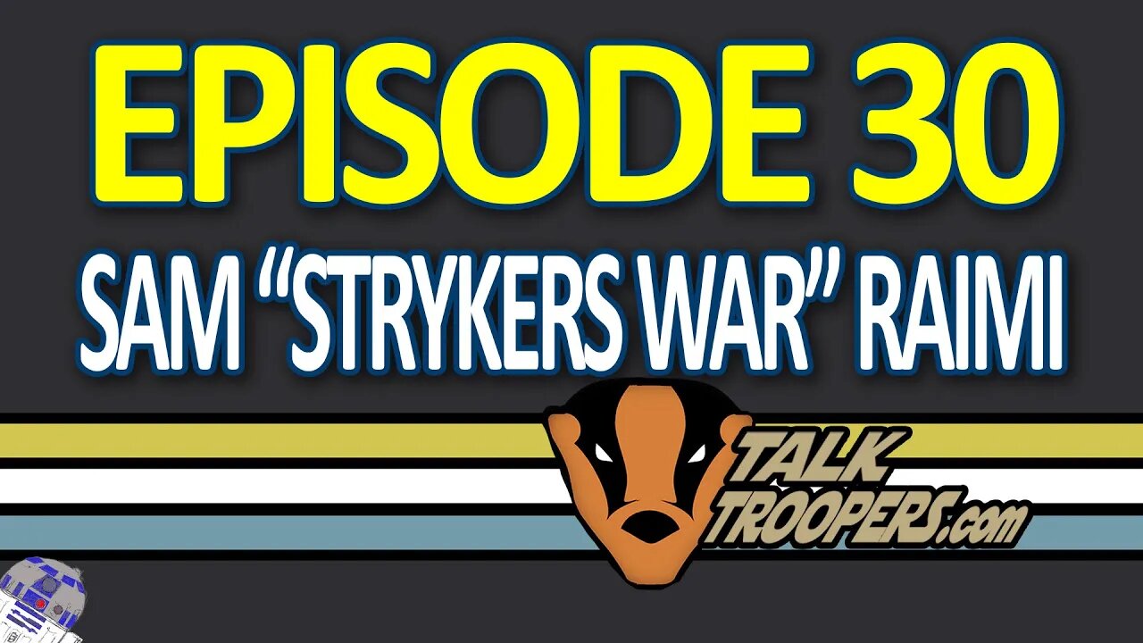 Talk Troopers Episode 30