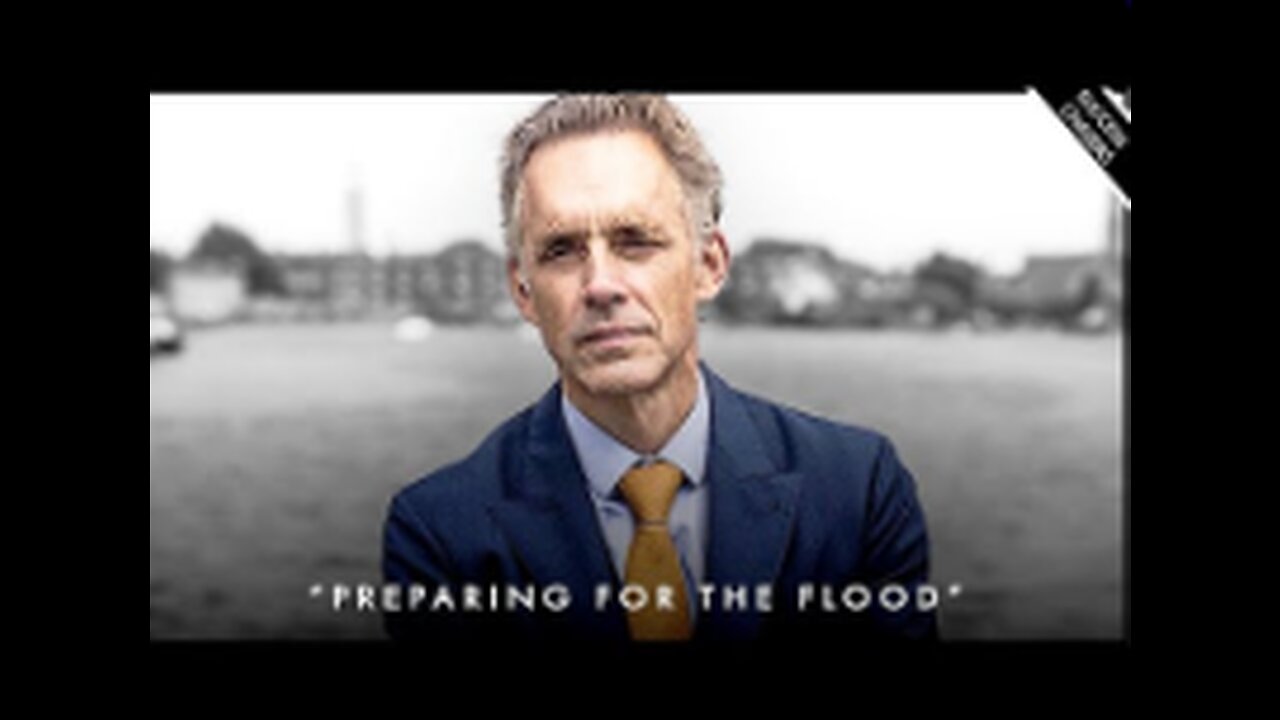 'The Crisis Is Always Coming!' (preparing for the 'flood') - Jordan Peterson Motivation