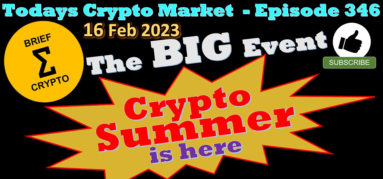 BriefCrypto-THE BIG EVENT-Crypto Summer is here-Days Crypto Market in LESS than 20 MIN-Ep 346