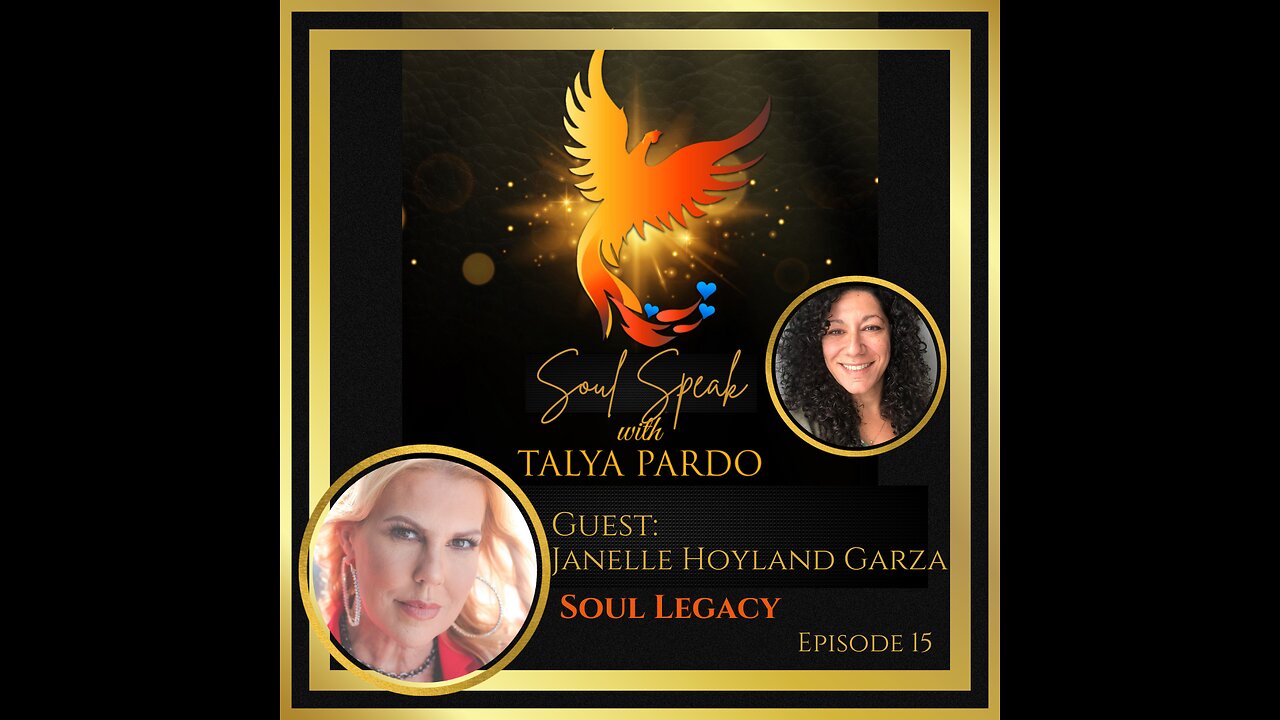 Soul Speak with Talya Pardo, Episode 15: Janelle Hoyland Garza, Soul Legacy