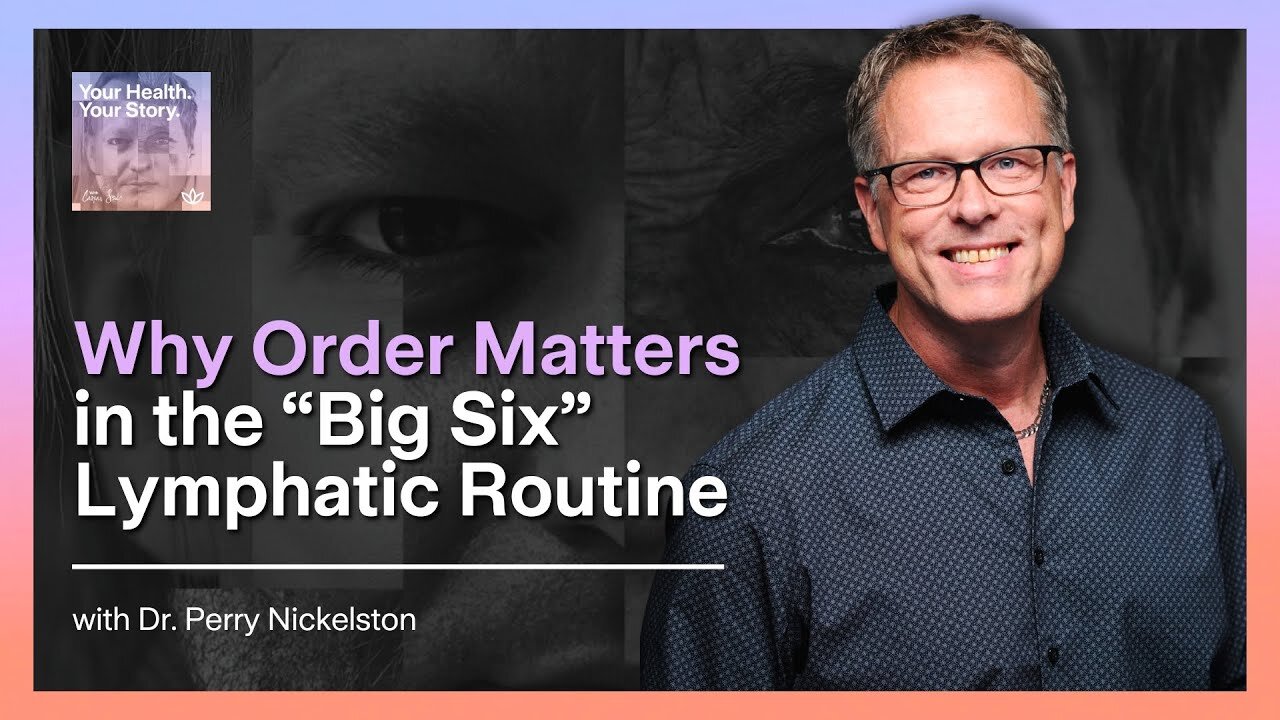 Why Order Matters in the “Big Six” Lymphatic Routine