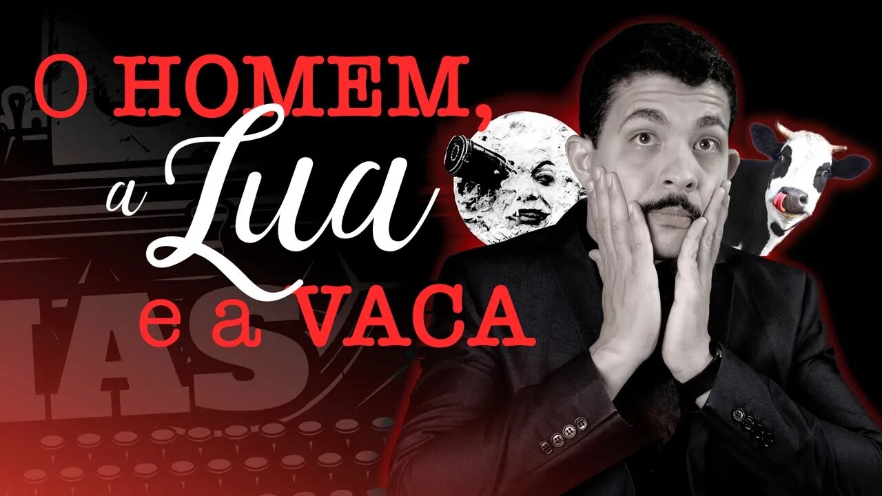 O Homem, a Lua e a Vaca Notícias de 5ª # 014 com Kim Paim