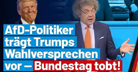 AfD Matthias Moosdorf trägt Trumps Wahlversprechen vor - Bundestag tobt!