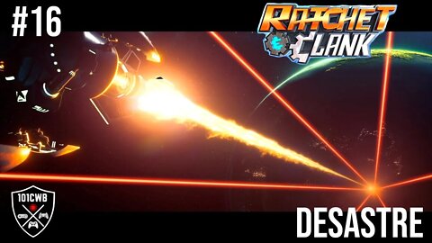 Ratchet and Clank - 1080p 60fps - #16 DESASTRE - Gameplay/Walkthrough PT BR
