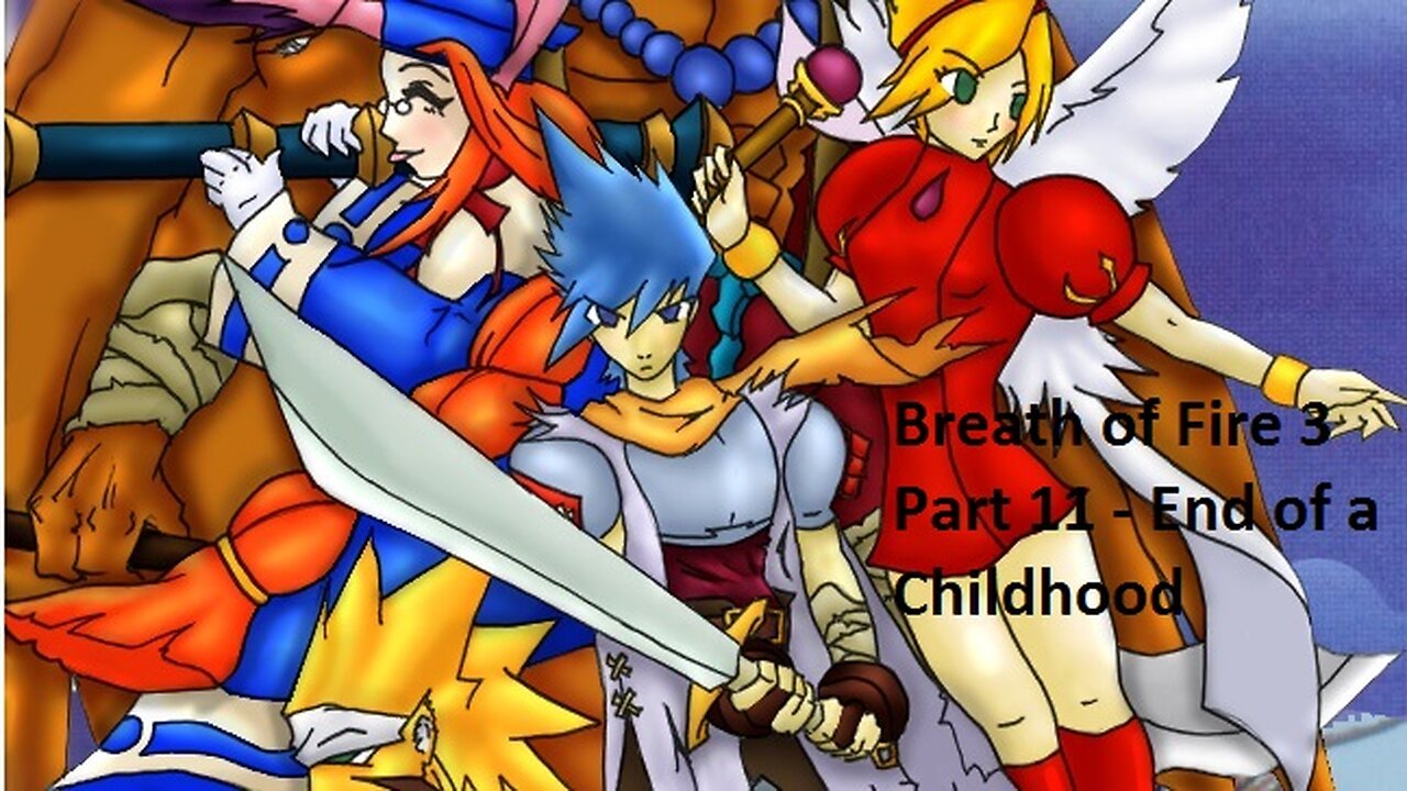 Breath of Fire 3 - Part 11 - End of a Childhood
