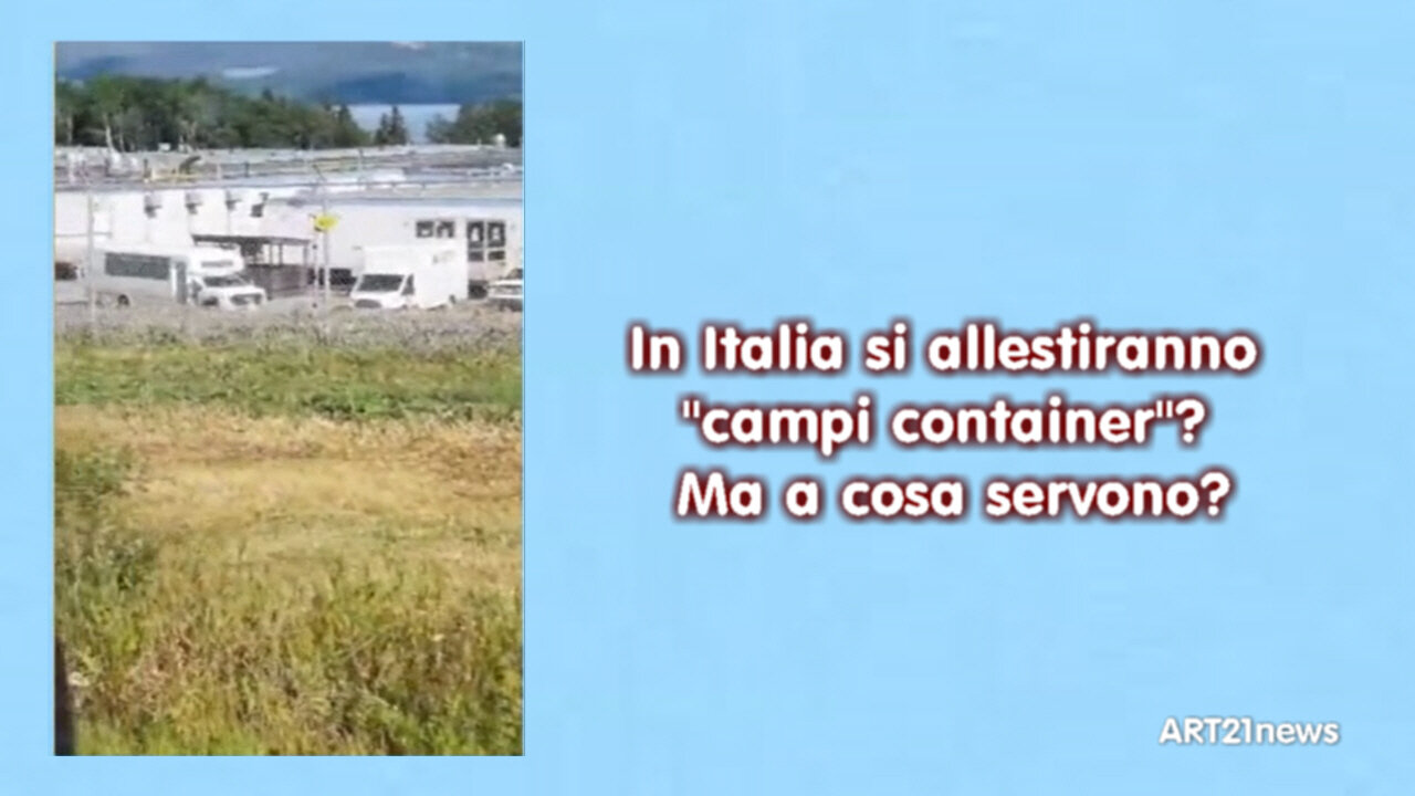 In Italia si allestiranno "campi container"? Ma a cosa servono?