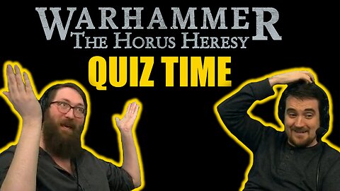 Tom and Ben take Horus Heresy quiz